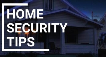 6 Home Security Tips for All Aspects of Life